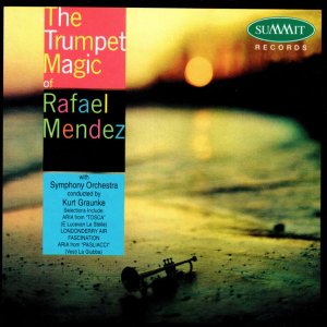 <b>The Trumpet Magic of Rafael Mendez</b><br>Rafael Mendez