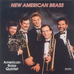 <b>New American Brass</B><br>
The American Brass Quintet