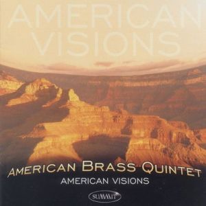 <b>American Visions</B><br>
The American Brass Quintet