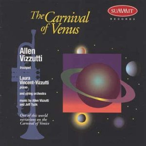 <b>Album: Carnival of Venus</b> <br>Allen Vizzutti (with Laura Vincent-Vizzutti, piano)