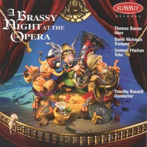 <b>Album: A Brassy Night At The Opera  </b> <br> David Hickman, Thomas Bacon, Sam Pilafian