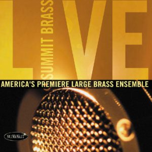 <b>Album: Summit Brass Live   </b><br> Summit Brass