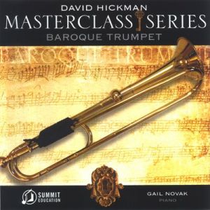 <B>Masterclass Series:  Baroque Trumpet</B><BR>
David Hickman
