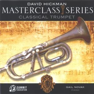 <B>Masterclass Series: Classical Trumpet</B><BR>
David Hickman