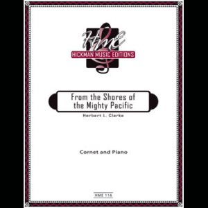 <b>Title: From the Shores of the Mighty Pacific </b>Composer: Clarke, Herbert L.