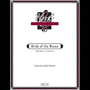 <b>Title: Bride of the Waves  </b>Composer: Clarke, Herbert L.