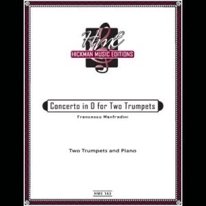 <b>Title:  Concerto in D for Two Trumpets</b>Composer:  Manfredini, Francesco