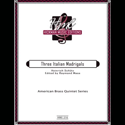 <B>Three Italian Madrigals</B>Heinrich Schutz Edited by Raymond Mase