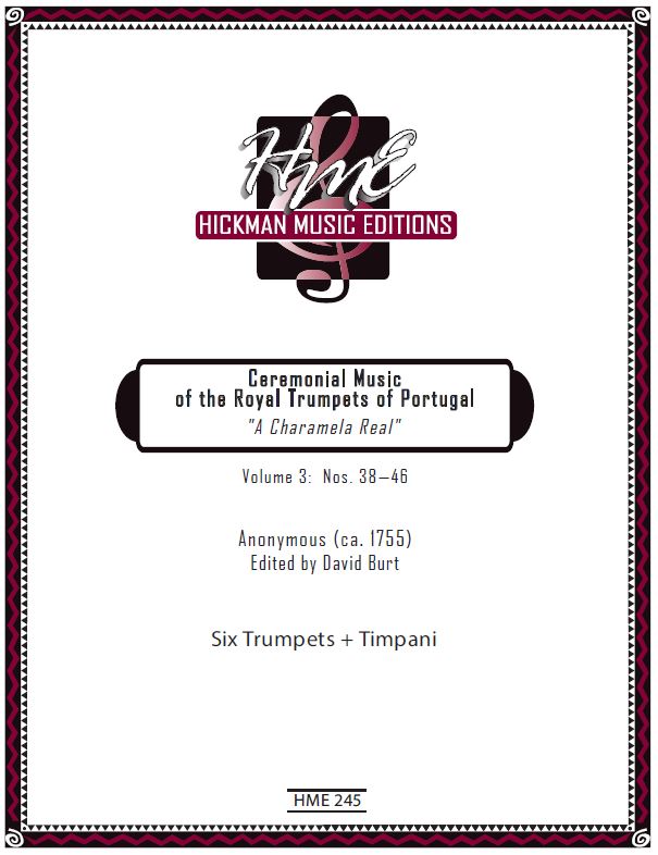 <b>Ceremonial Music of the Royal Trumpets of Portugal "A Charamela Real," Volume 3</b>Anonymous (Edit. Dr. David Burt)