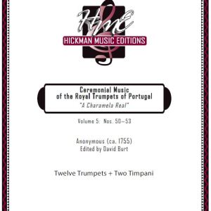 <b>Ceremonial Music of the Royal Trumpets of Portugal "A Charamela Real," Volume 5</b></br>Anonymous (Edit. Dr. David Burt)