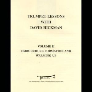 <B>Trumpet Lessons With David Hickman, Vol. II:</b><BR>Embouchure Formation and Warming Up<br>David Hickman