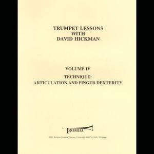 <b>Trumpet Lessons With David Hickman, Vol. IV:</b><br> Technique -- Articulation and Finger Dexterity<br>David Hickman