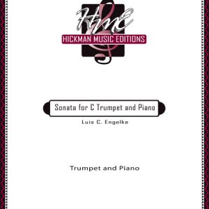 <b>Sonata for C Trumpet and Piano</b>Luis C. Engelke