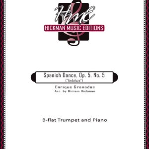 <b>Spanish Dance Op. 5, No. 5 ("Andaluza")</B>Enrique Granados (Arr. Miriam Hickman)